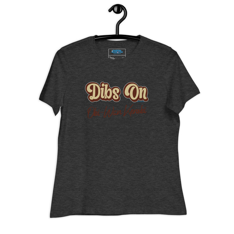 Dibs On Obi-Wan Kenobi Women's Relaxed T-Shirt - Fandom-Made