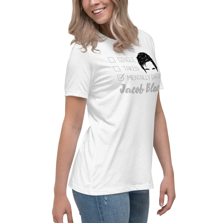 Mentally Dating Jacob Black Women's Relaxed T-Shirt - Fandom-Made