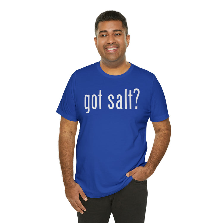 Got Salt Tee - Fandom-Made