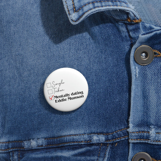 Mentally Dating Eddie Munson Button - Fandom-Made