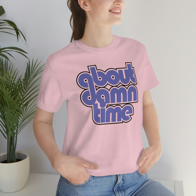 About Damn Time Short Sleeve Tee - Fandom-Made