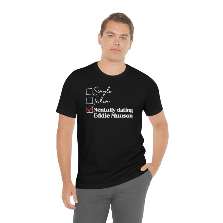 Mentally dating Eddie Munson Tee - Fandom-Made