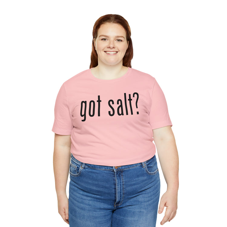 Got Salt Tee - Fandom-Made