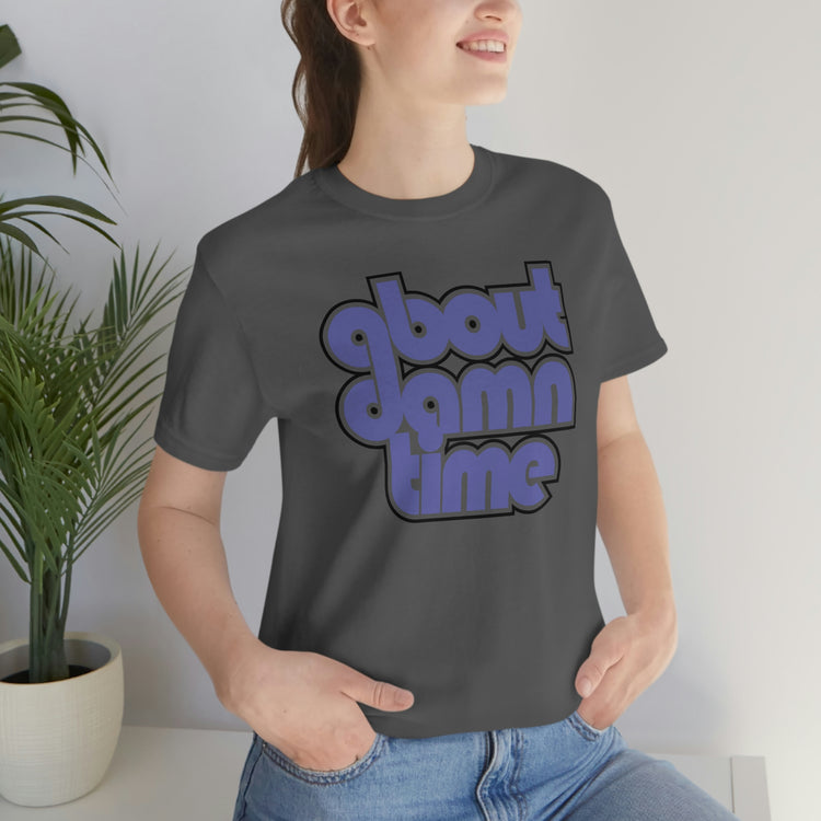 About Damn Time Short Sleeve Tee - Fandom-Made