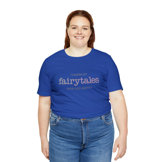 Fairytales, Smutty Short Sleeve Tee - Fandom-Made