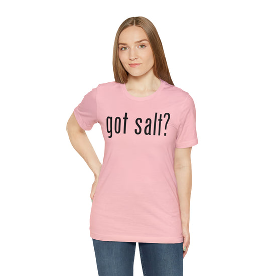 Got Salt Tee - Fandom-Made