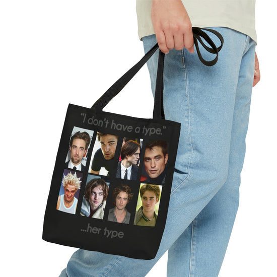 I Don't Have a Type...Robert Pattinson Tote Bag - Fandom-Made