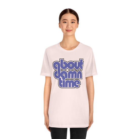 About Damn Time Short Sleeve Tee - Fandom-Made