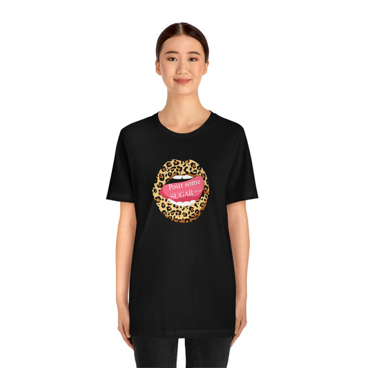 Pour Some Sugar (on me) Short Sleeve Tee - Fandom-Made