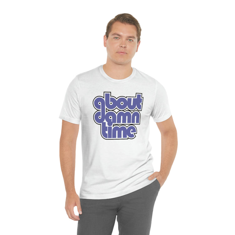 About Damn Time Short Sleeve Tee - Fandom-Made