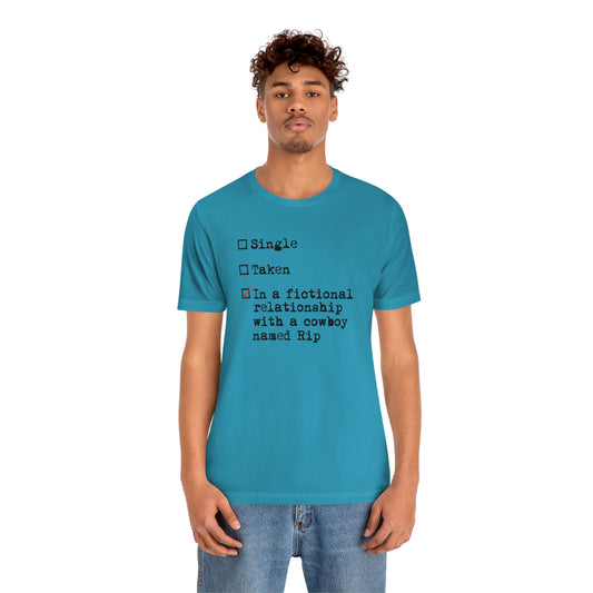 In a Relationship, Rip Wheeler  Tee - Fandom-Made