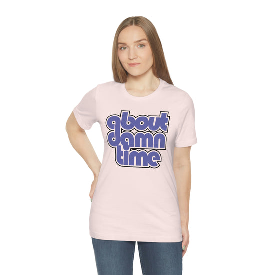 About Damn Time Short Sleeve Tee - Fandom-Made