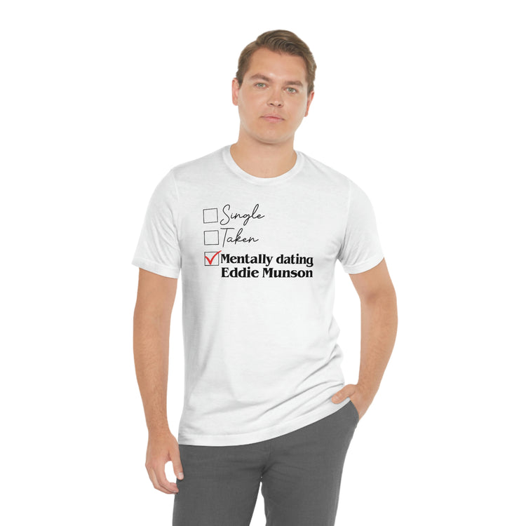 Mentally dating Eddie Munson Tee - Fandom-Made