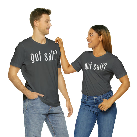 Got Salt Tee - Fandom-Made
