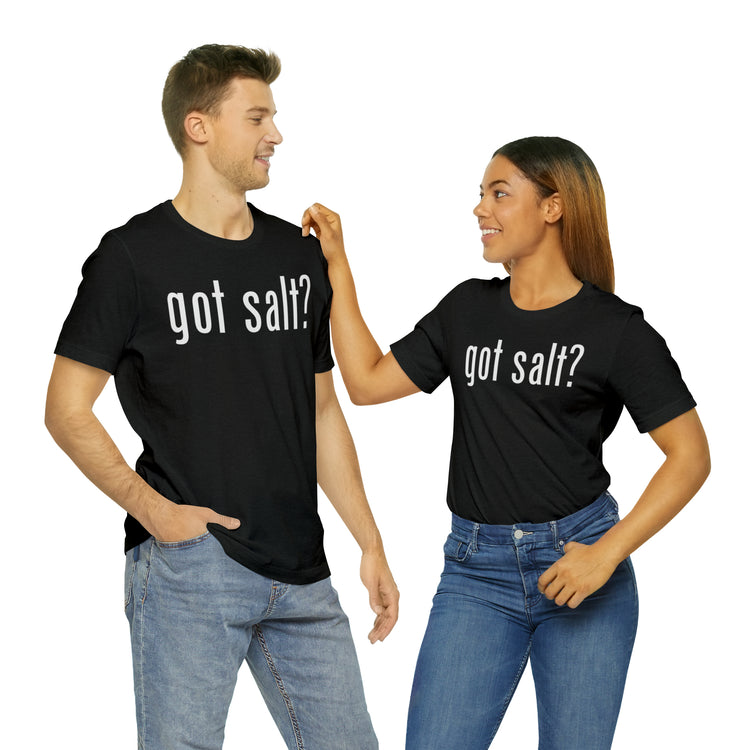 Got Salt Tee - Fandom-Made