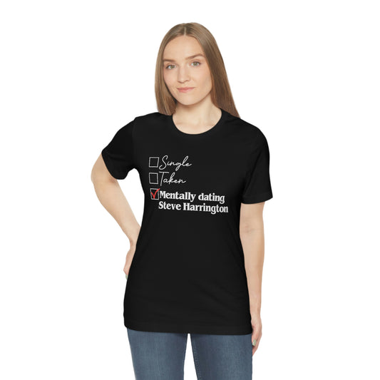 Mentally Dating Steve Harrington Tee - Fandom-Made