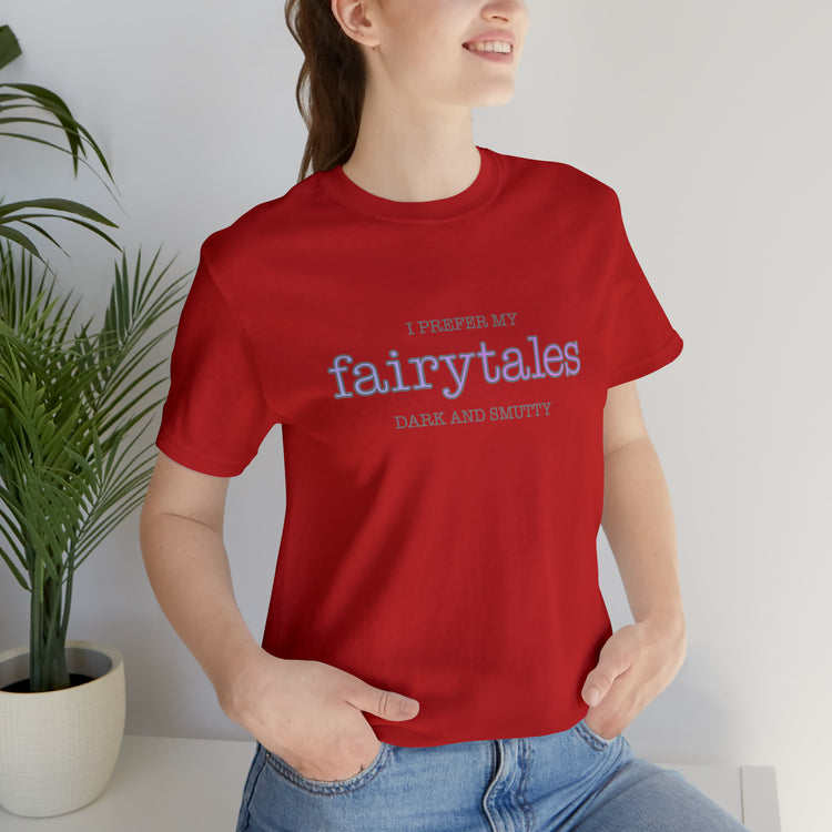 Fairytales, Smutty Short Sleeve Tee - Fandom-Made