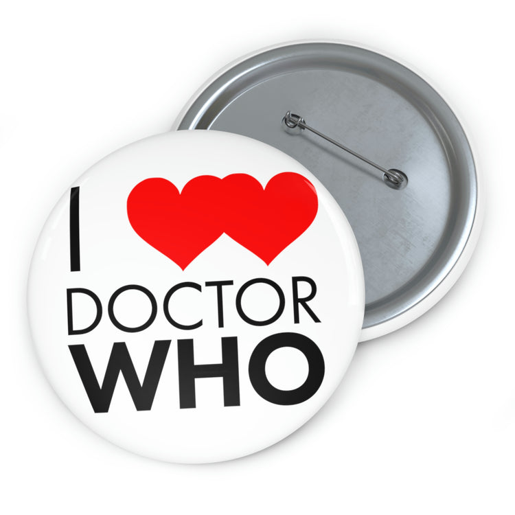 I Love Love Doctor Who Button - Fandom-Made