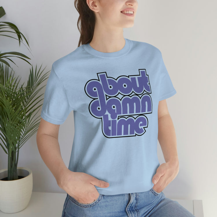 About Damn Time Short Sleeve Tee - Fandom-Made