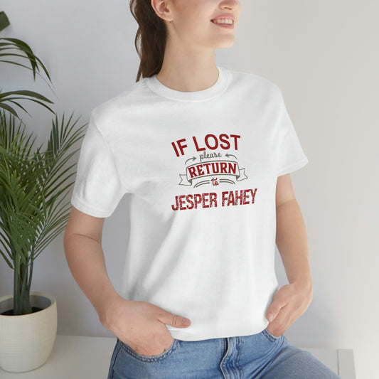 If Lost, Return to Jesper Fahey Short Sleeve Tee - Fandom-Made