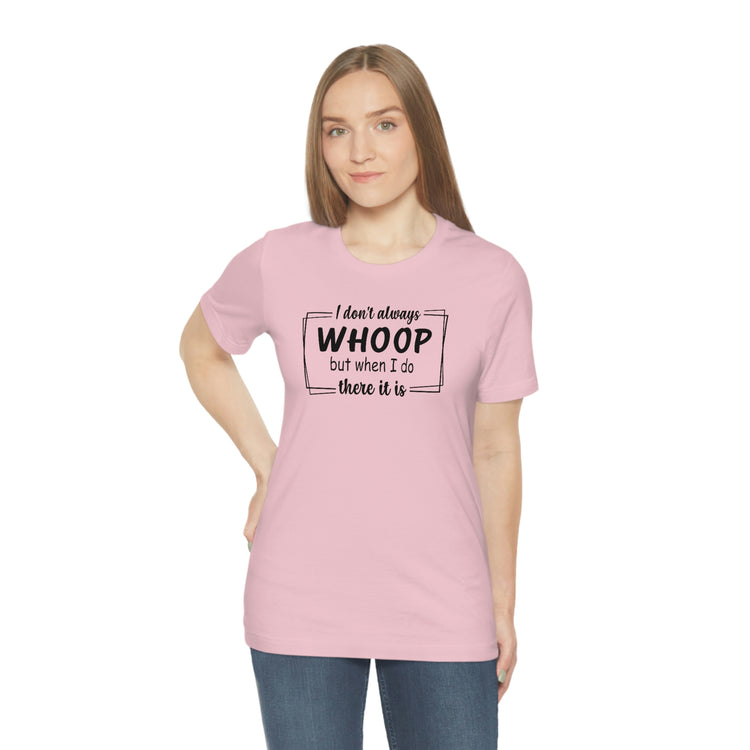 Whoop, There It Is Short Sleeve Tee - Fandom-Made