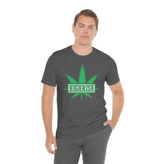 Highrish Unisex Jersey Tee - Fandom-Made