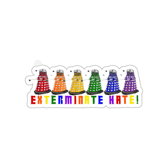 Exterminate Hate Die-Cut Sticker - Fandom-Made