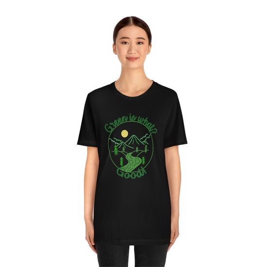 Green is Good Short Sleeve Tee - Fandom-Made