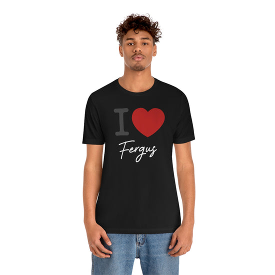 I Love Fergus Tee - Fandom-Made