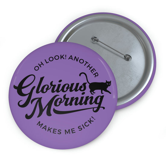 Another Glorious Morning Pin - Fandom-Made