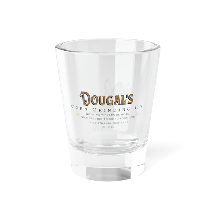 Dougal's Corn Grinding Shot Glass, 1.5oz - Fandom-Made