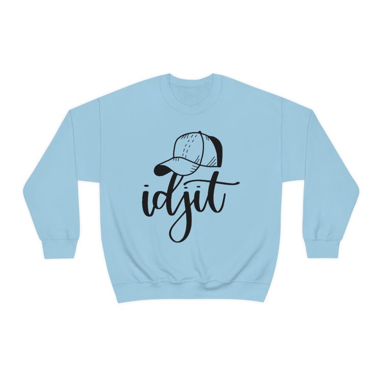 Idjit Sweatshirt - Fandom-Made