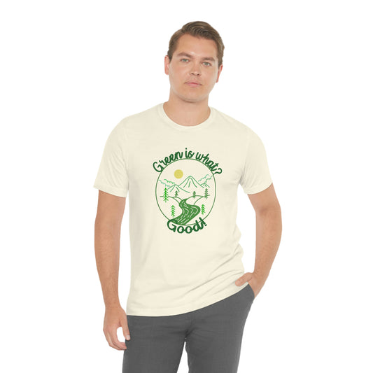 Green is Good Short Sleeve Tee - Fandom-Made