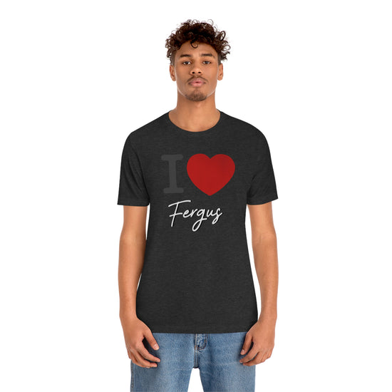 I Love Fergus Tee - Fandom-Made