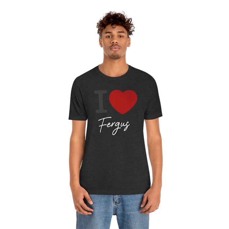 I Love Fergus Tee - Fandom-Made