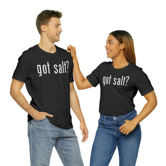 Got Salt Tee - Fandom-Made