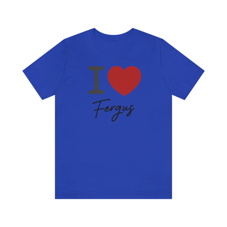 I Love Fergus Tee - Fandom-Made