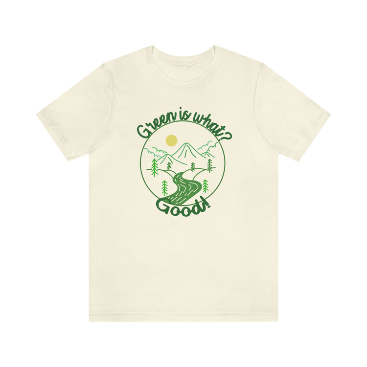 Green is Good Short Sleeve Tee - Fandom-Made