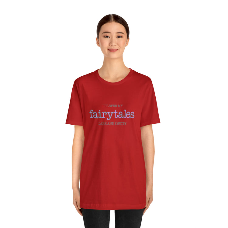 Fairytales, Smutty Short Sleeve Tee - Fandom-Made