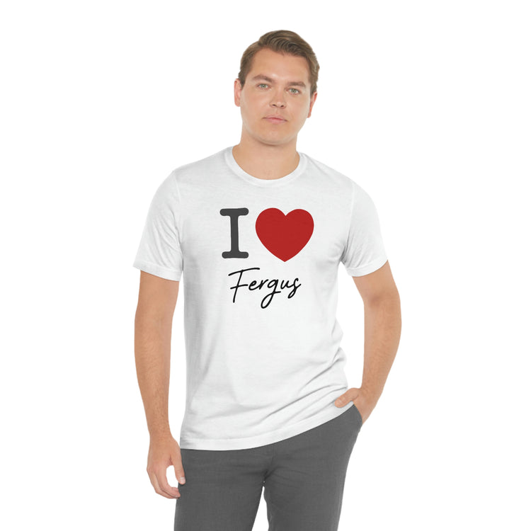 I Love Fergus Tee - Fandom-Made