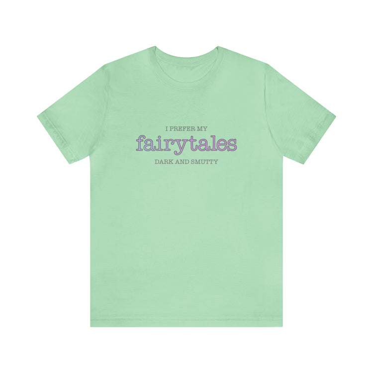 Fairytales, Smutty Short Sleeve Tee - Fandom-Made