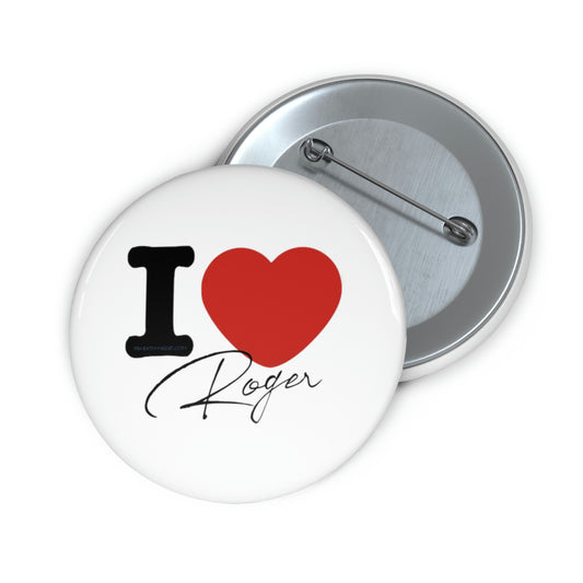 I Love Roger Pin - Fandom-Made