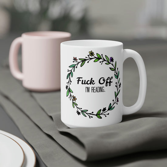 Fuck Off, I'm Reading Mugs - Fandom-Made