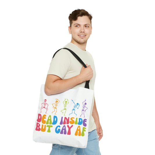 Dead Inside, but Gay AF Tote Bag - Fandom-Made