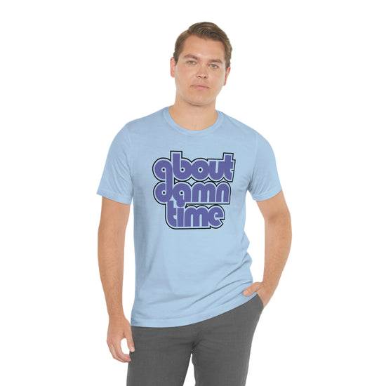 About Damn Time Short Sleeve Tee - Fandom-Made