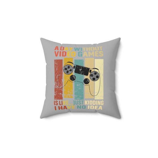 A Day Without Video Games Pillow (retro) - Fandom-Made