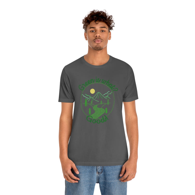 Green is Good Short Sleeve Tee - Fandom-Made