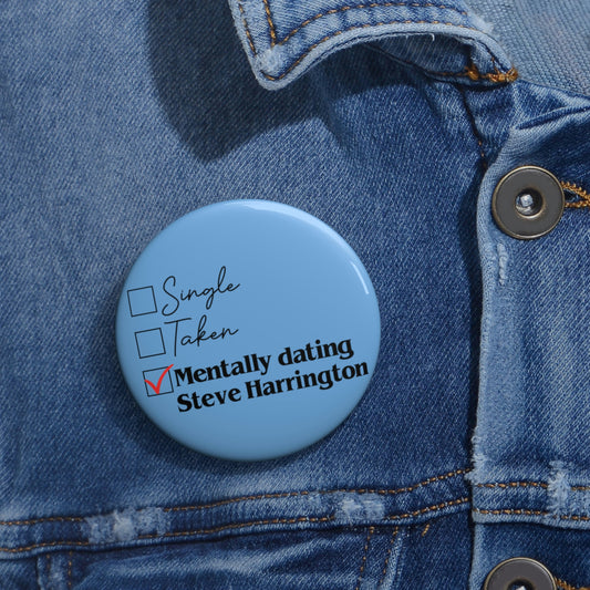 Mentally Dating Steve Harrington Pin Button - Fandom-Made