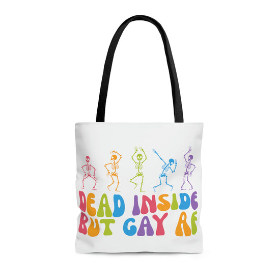 Dead Inside, but Gay AF Tote Bag - Fandom-Made