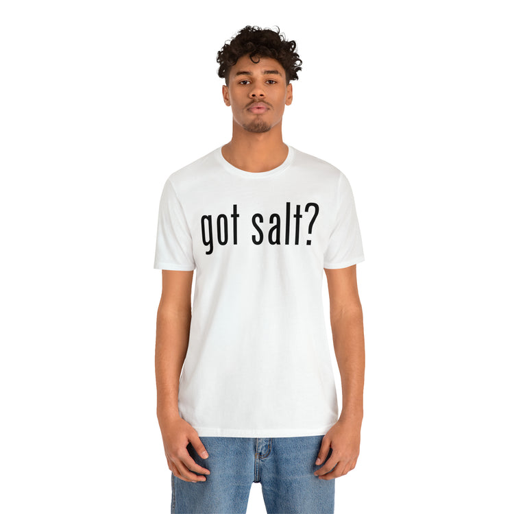 Got Salt Tee - Fandom-Made